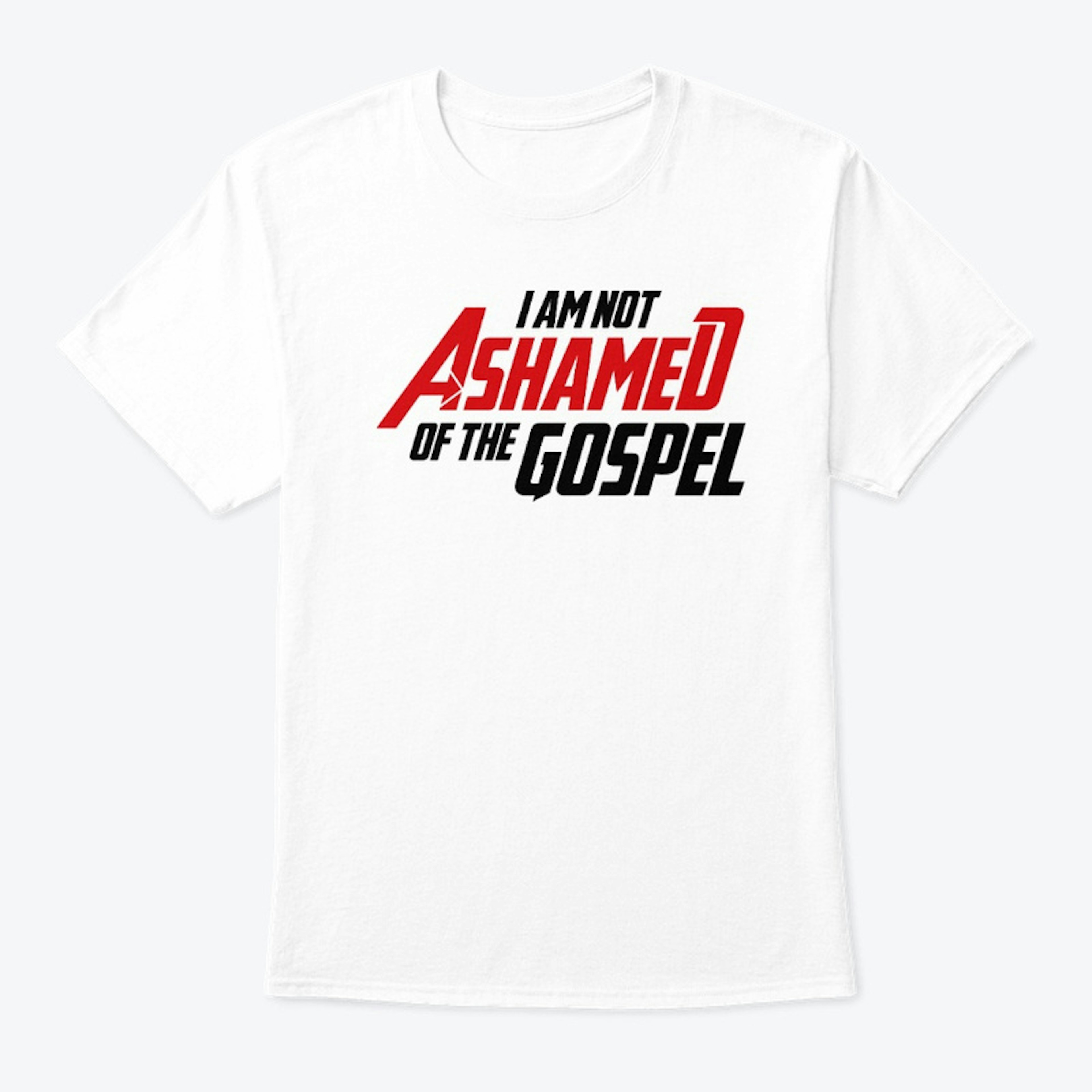 I am Not Ashamed of the Gospel